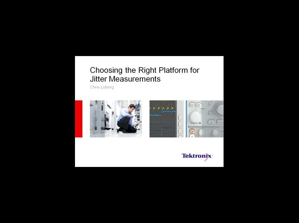 Choosing the Right Platform for Jitter Measurements